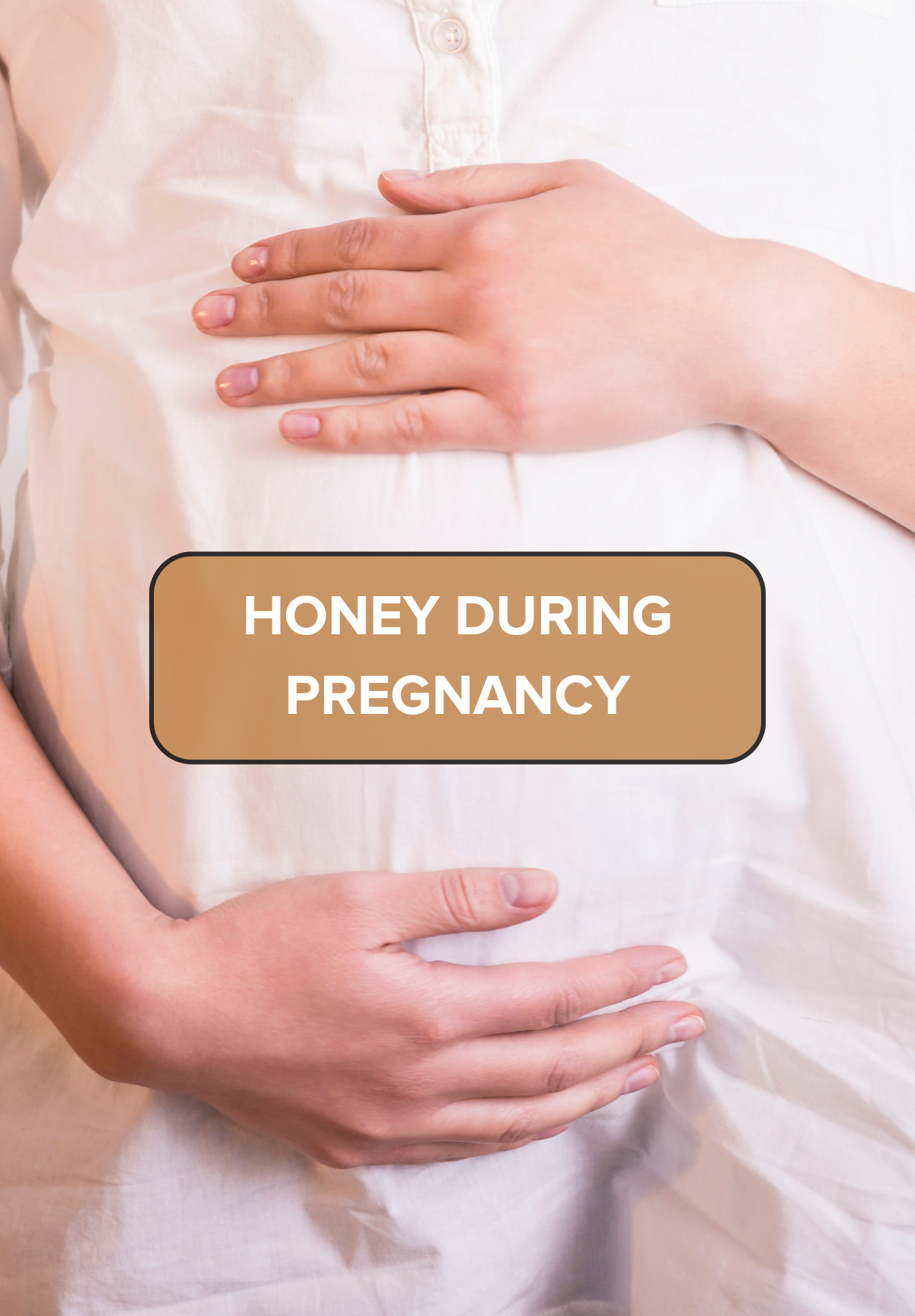 Is It Safe to Eat Honey During Pregnancy?